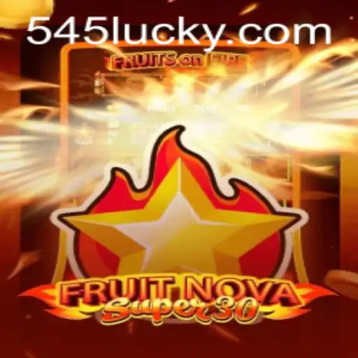Exploring the Exciting World of FruitrNovaSupe30 and Its Connection to 545luck.com